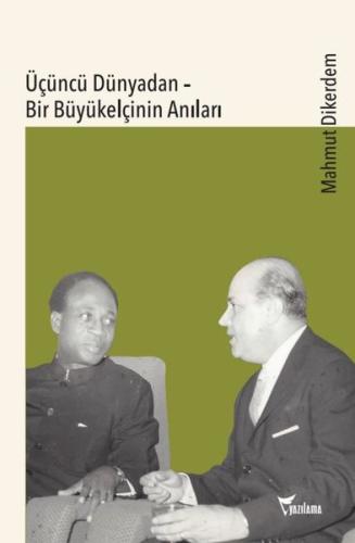 Üçüncü Dünyadan - Bir Büyükelçinin Anıları | Kitap Ambarı