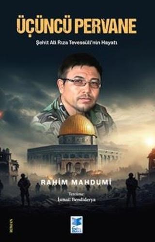 Üçüncü Pervane - Şehit Ali Rıza Tevessüli'nin Hayatı