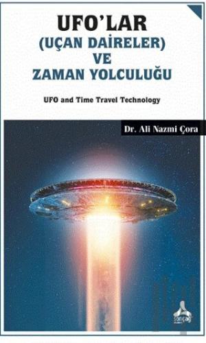 Ufo'lar (Uçan Daireler) ve Zaman Yolculuğu | Kitap Ambarı