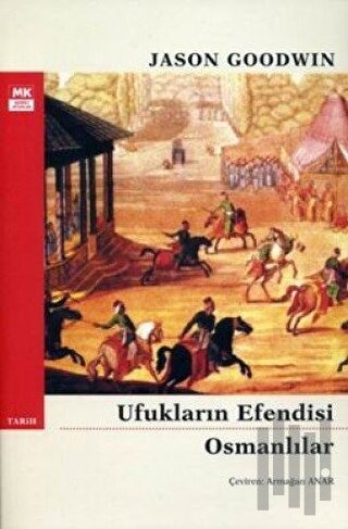 Ufukların Efendisi Osmanlılar