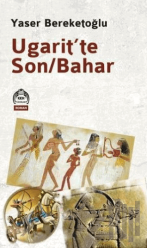 Ugarit'te Son/Bahar | Kitap Ambarı