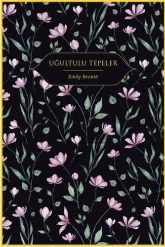 Uğultulu Tepeler (Altın Yaldızlı - Ciltli) | Kitap Ambarı