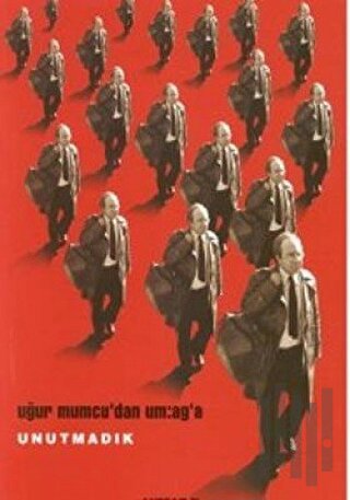 Uğur Mumcu’dan um:ag’a Unutmadık (Ciltli)