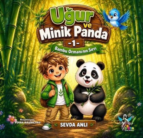 Uğur ve Minik Panda 1 - Bambu Ormanı'nın Sırrı