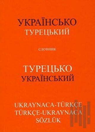 Ukraynaca-Türkçe Türkçe-Ukraynaca Sözlük