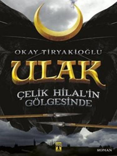 Ulak 1 - Çelik Hilal in Gölgesinde | Kitap Ambarı