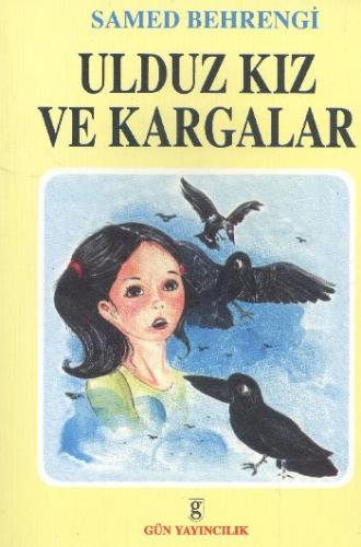 Ulduz Kız ve Kargalar | Kitap Ambarı