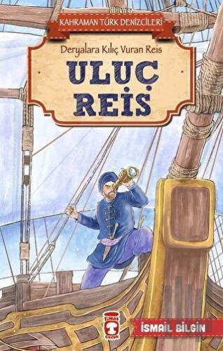 Uluç Reis - Kahraman Türk Denizcileri | Kitap Ambarı