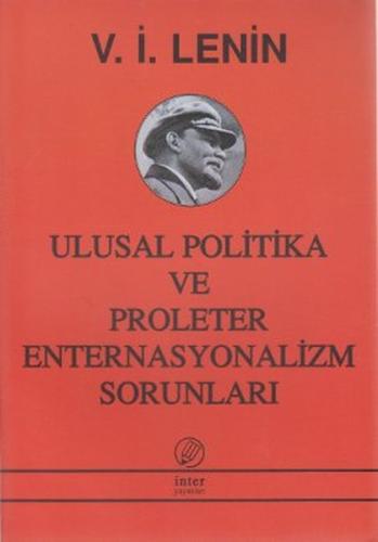 Ulusal Politika ve Proleter Enternasyonalizm Sorunları | Kitap Ambarı