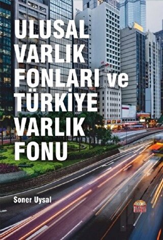 Ulusal Varlık Fonları ve Türkiye Varlık Fonu