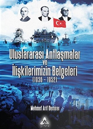 Uluslararası Antlaşmalar ve İlişkilerimizin Belgeleri (1936-1952) | Ki