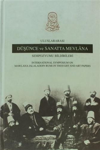 Uluslararası Düşünce ve Sanatta Mevlana Sempozyumu Bildirileri | Kitap
