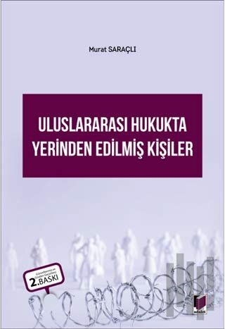 Uluslararası Hukukta Yerinden Edilmiş Kişiler