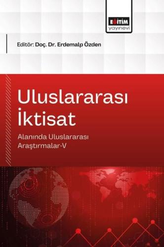 Uluslararası İktisat Alanında Uluslararası Araştırmalar 5