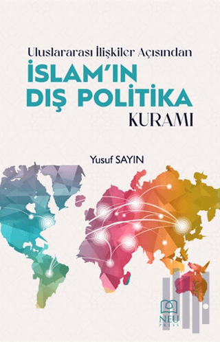 Uluslararası İlişkiler Açısından İslam'ın Dış Politika Kuramı | Kitap 