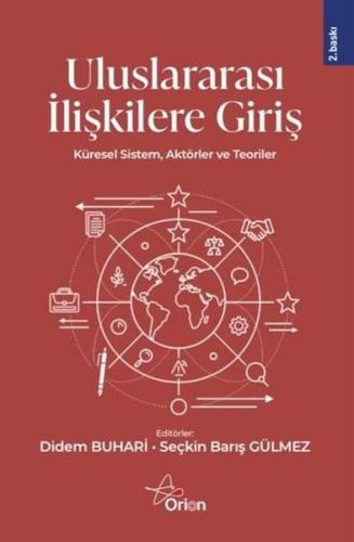Uluslararası İlişkilere Giriş - Küresel Sistem Aktörler ve Teoriler