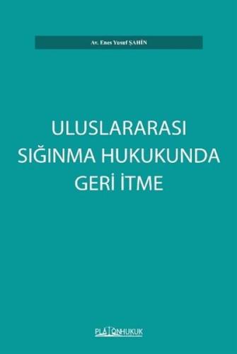 Uluslararası Sığınma Hukukunda Geri İtme | Kitap Ambarı