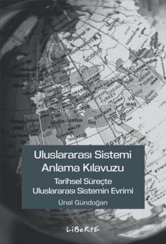 Uluslararası Sistemi Anlama Kılavuzu - Tarihsel Süreçte Uluslararası S
