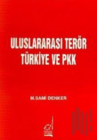 Uluslararası Terör Türkiye ve PKK | Kitap Ambarı