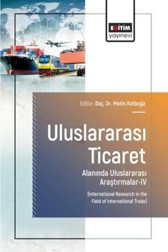 Uluslararası Ticaret Alanında Uluslararası Araştırmalar 4
