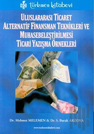 Uluslararası Ticaret Alternatif Finansman Teknikleri ve Muhasabeleştirilmesi Ticari Yazışma Örnekleri