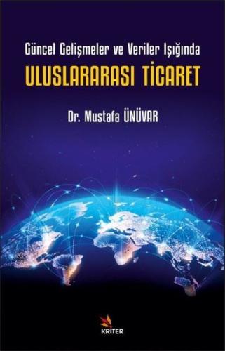 Güncel Gelişmeler ve Veriler Işığında Uluslararası Ticaret | Kitap Amb