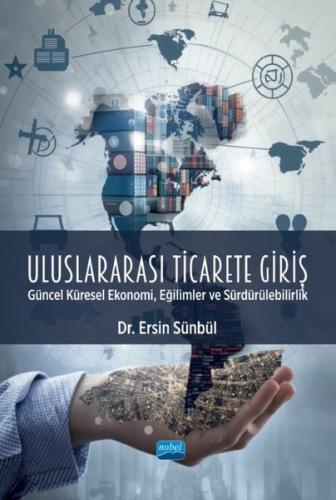 Uluslararası Ticarete Giriş - Güncel Küresel Ekonomi Eğilimler ve Sürd