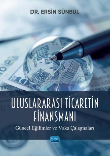 Uluslararası Ticaretin Finansmanı - Güncel Eğilimler ve Vaka Çalışmala