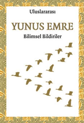 Uluslararası Yunus Emre Bilimsel Bildiriler | Kitap Ambarı
