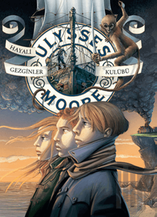 Ulysses Moore 12 - Hayali Gezginler Kulübü (Ciltli) | Kitap Ambarı