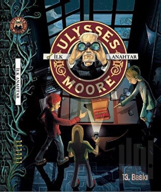 Ulysses Moore 6 - İlk Anahtar (Ciltli) | Kitap Ambarı