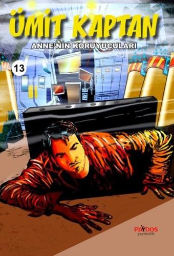 Ümit Kaptan 13 - Anne'nin Koruyucuları | Kitap Ambarı