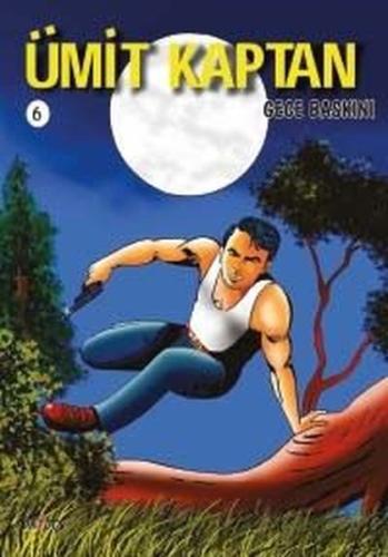 Ümit Kaptan 6 - Gece Baskını | Kitap Ambarı