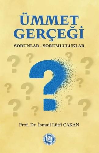 Ümmet Gerçeği; Sorunlar-Sorumluluklar | Kitap Ambarı