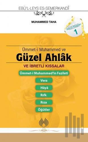 Ümmet-i Muhammed ve Güzel Ahlak ve İbretlik Kıssalar | Kitap Ambarı