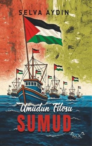 Umudun Filosu Sumud (Ciltli)