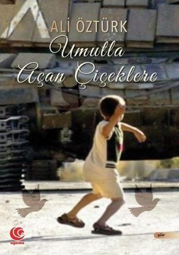Umutla Açan Çiçeklere | Kitap Ambarı