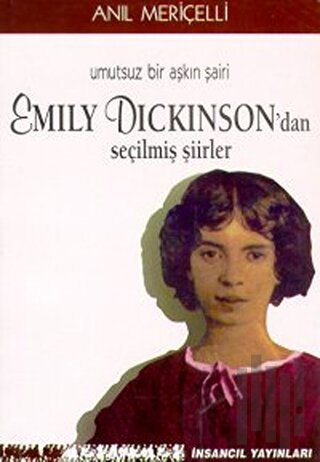 Umutsuz Bir Aşkın Şairi Emily Dickinson’dan Seçilmiş Şiirler | Kitap A