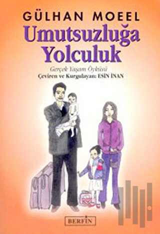 Umutsuzluğa Yolculuk Gerçek Yaşam Öyküsü