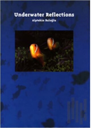 Underwater Reflections (Ciltli)