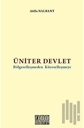 Üniter Devlet Bölgeselleşmeden Küreselleşmeye