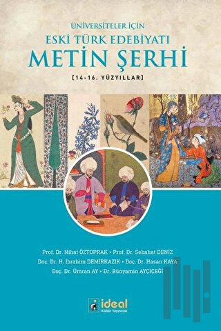 Üniversiteler İçin Eski Türk Edebiyatı Metin Şerhi 14-16. Yüzyıllar | 