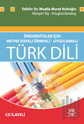 Üniversiteler İçin Metne Dayalı Örnekli- Uygulamalı Türk Dili | Kitap 