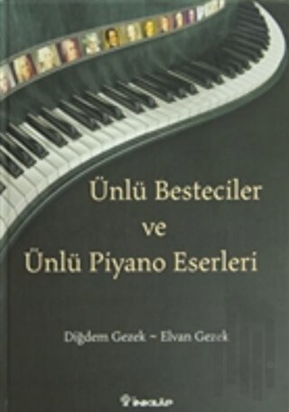 Ünlü Besteciler ve Ünlü Piyano Eserleri (Ciltli) | Kitap Ambarı