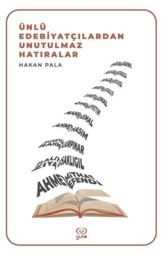 Ünlü Edebiyatçılardan Unutulmaz Hatıralar | Kitap Ambarı