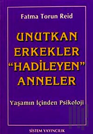 Unutkan Erkekler "Hadileyen" Anneler Yaşamın İçinden Psikoloji