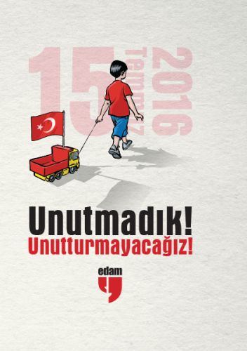 Unutmadık - Unutturmayacağız | Kitap Ambarı