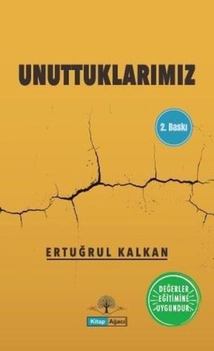 Unuttuklarımız