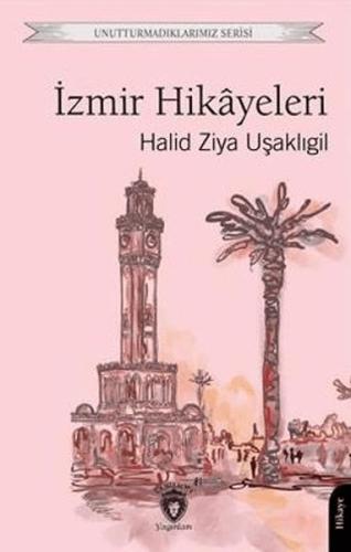 Unutturmadıklarımız Serisi - İzmir Hikayeleri | Kitap Ambarı