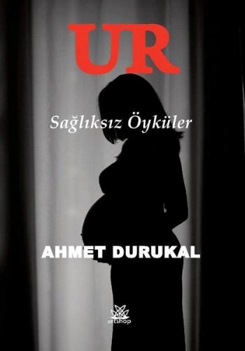 Ur-Sağlıksız Öyküler